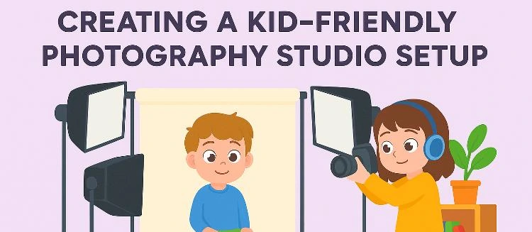 Creating a Kid-Friendly Studio Setup: Ultimate Guide